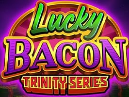 LUCKY BACON TRINITY SERIES